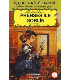 Prenses ve Goblin - George MacDonald - Türkiye İş Bankası Kültür Yayınları