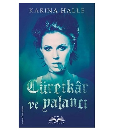 Cüretkar ve Yalancı - Karina Halle - Novella Yayınları