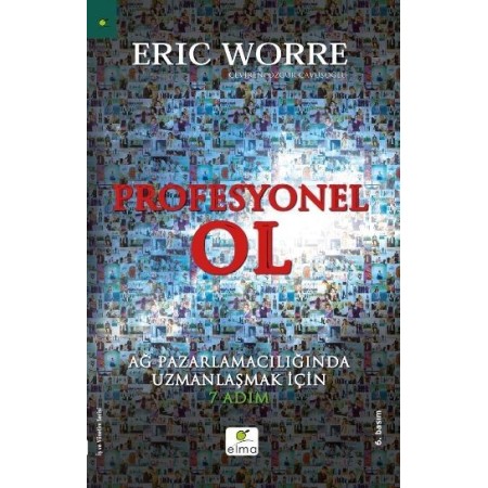 Profesyonel Ol - Eric Worre - ELMA Yayınevi