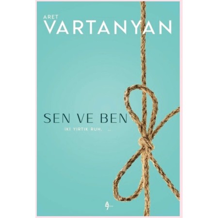 Sen ve Ben - (İki Yırtık Ruh) - Aret Vartanyan - Destek Yayınları
