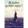 Bi Kahve İçebilir Miyiz? - Mehmet Ali Çatal - Ayzıt Yayınları