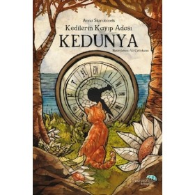 Kedilerin Kayıp Adası Kedunya - Anna Anna Starobinets - Paraşüt Kitap