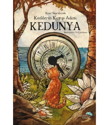 Kedilerin Kayıp Adası Kedunya - Anna Anna Starobinets - Paraşüt Kitap