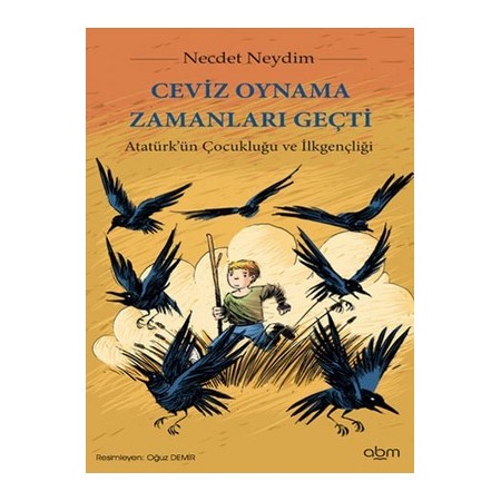 Ceviz Oynama Zamanları Geçti - Necdet Neydim - Abm Yayınevi