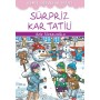 Sürpriz Kar Tatili - Aziz Sivaslıoğlu - Özyürek Yayınları