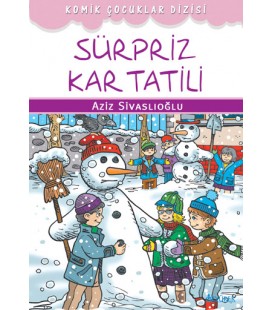 Sürpriz Kar Tatili - Aziz Sivaslıoğlu - Özyürek Yayınları