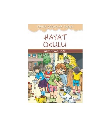 Hayat Okulu - Aziz Sivaslıoğlu - Özyürek Yayınevi