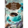 Kahve Kokulu Hikayeler - Yakamoz Yayınları