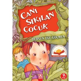 Canı Sıkılan Çocuk - Ege Göçmen - Altın Kitaplar