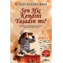 Sen Hiç Kendini Yaşadın mı? Alişan Kapaklıkaya Yediveren Yayınları
