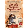 Sen Hiç Kendini Yaşadın mı? Alişan Kapaklıkaya Yediveren Yayınları
