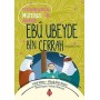Ebu Ubeyde Bin Cerrah-Peygamberimizin Mütevazi Arkadaşı