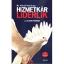 Bir Gönül Yolculuğu - Hizmetkar Liderlik