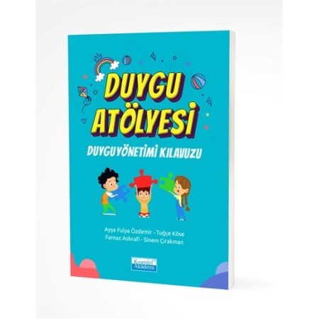 Duygu Atölyesi - Duygu Yönetimi Kılavuzu