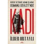 Hukuk ve İdare Adamı Olarak Osmanlı Devleti'nde Kadı