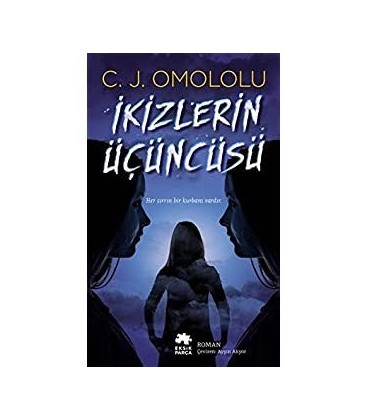 İkizlerin Üçüncüsü , C.J Omololu - Eksik Parça Yayınları