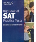 Big Book of SAT Practice Tests Bring This Book to Every Class