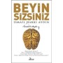 Beyin Sizsiniz - İsmail Hakkı Aydın - Girdap Yayınları
