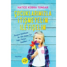 Çocuklarımızla İtişmeyelim İletişelim -  Hayy Kitap