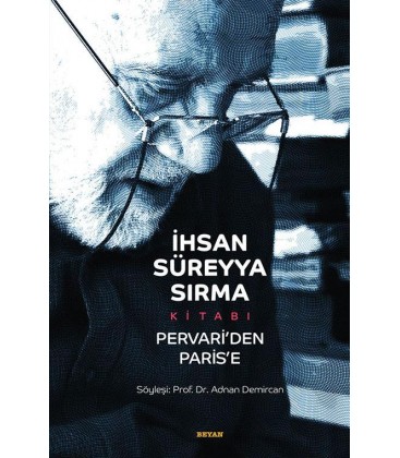 İhsan Süreyya Sırma Kitabı Pervari'den Paris'e Ciltli -  Beyan Yayınları