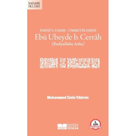 Eminü'l Ümme Ümmetin Emini Ebû Ubeyde bin Cerrah - Siyer Kitap