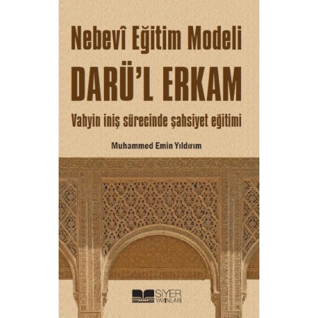 Nebevi Eğitim Modeli Darü'l Erkam Vahyin İniş Sürecinde