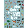 İsim, Şehir, Hayvan, Bitki, Eşya - Alp Gökalp