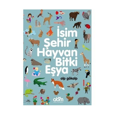 İsim, Şehir, Hayvan, Bitki, Eşya - Alp Gökalp