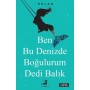 Ben Bu Denizde Boğulurum Dedi Balık - Rolan - Olimpos Yayınları