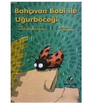 Eğiten Kitap Bahçıvan Bobi ile Uğurböceği Hikaye Kitabı