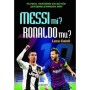 Messi mi? Ronaldo mu?-Futbol Tarihinin En Büyük Çekişmelerinden Biri