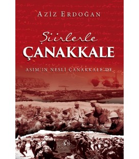 Şiirlerle Çanakkale - Aziz Erdoğan