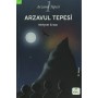 Arzavul Tepesi -Mehmet Erkan - Elma Yayınevi