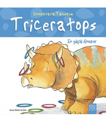 Dinozorlarla Tanışalım - Triceratops - En Güçlü Dinozor