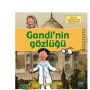 Gandi'nin Gözlüğü Büyük İnsanların Hikâyeleri