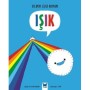 Bilimin Çizgi Romanı - Işık - Mavi Kelebek Yayınları