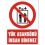 Uyarı Levhası (Yük Asansörüdür İnsan Binemez)