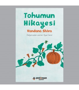 Tohumun Hikayesi - Vandana Shiva - Yeni İnsan Yayınları