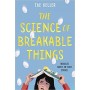 The Science of Breakable Things Tae Keller