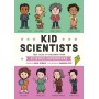 Kid Scientists: True Tales of Childhood from Science Superstars (Kid Legends)