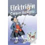 Elektriğin Çarpıcı Hikayesi - Uçan At Yayınları