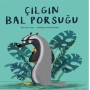 Çılgın Bal Porsuğu - Nur Tunay - MEAV Yayıncılık
