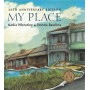 My Place, 20th Anniversary Edition by Nadia Wheatley