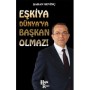 Eşkiya Dünya'ya Başkan Olmaz!