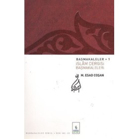 Başmakaleler 1 - İslam Dergisi Başmakaleleri