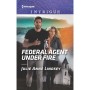 Federal Agent under Fire - by Julie Anne Lindsey