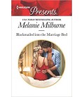 Blackmailed Into the Marriage Bed - Melanie Milburne
