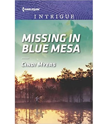Missing in Blue Mesa - Cindi Myers