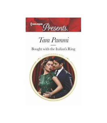 Bought with the Italian's Ring, Harlequin Presents - by Tara Pammi