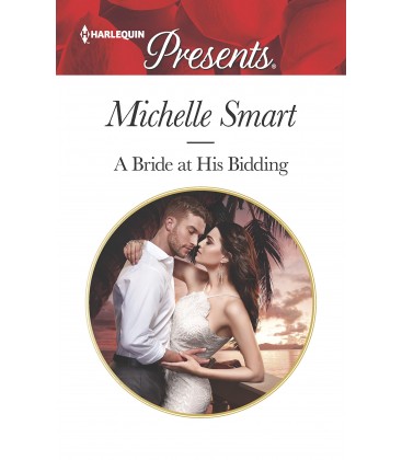 A Bride at His Bidding - Michelle Smart